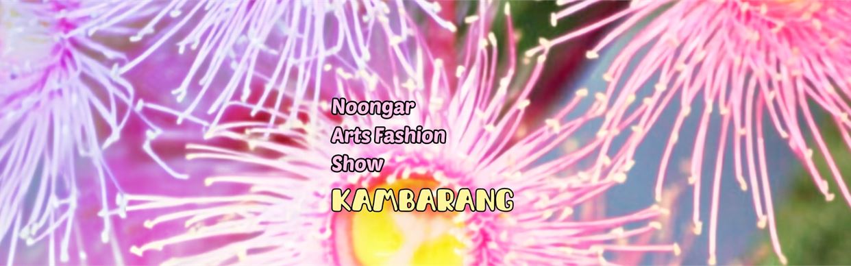 Noongar Arts Fashion Show Kambarang